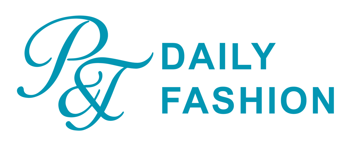 P&T Daily Fashion